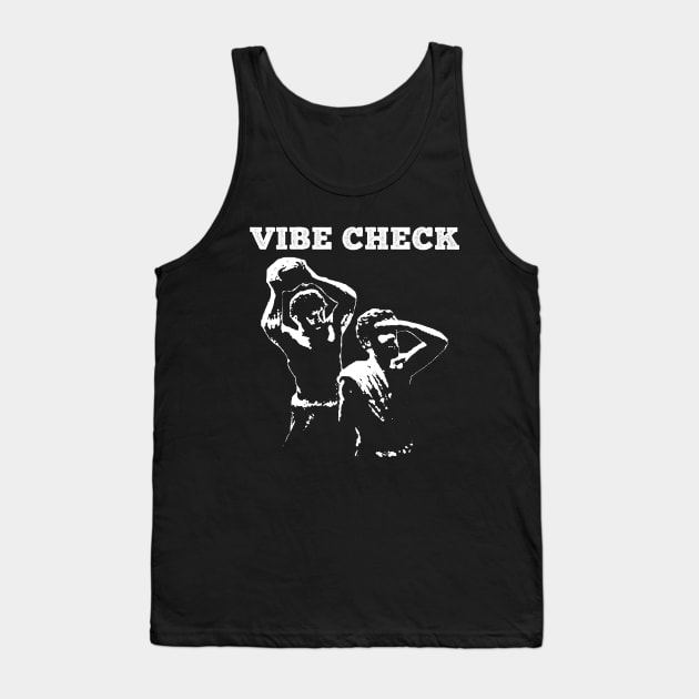 VIBE CHECK Tank Top by giovanniiiii